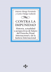 E-book, Contra la impunidad : Historia, actualidad y perspectivas de futuro del Derecho Penal Internacional y de la Justicia Internacional, Tecnos