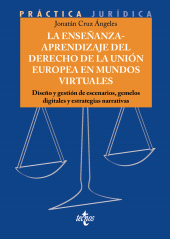 E-book, La enseñanza-aprendizaje del Derecho de la Unión Europea en mundos virtuales : Diseño y gestión de escenarios, gemelos digitales y estrategias narrativas, Tecnos