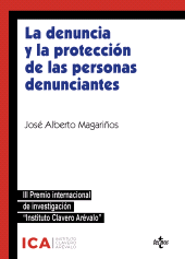 E-book, La denuncia y la protección de las personas denunciantes : Análisis crítico de la Ley 2/2023 y perspectivas de futuro. III Premio Internacional de Investigación Instituto Clavero Arévalo, Tecnos