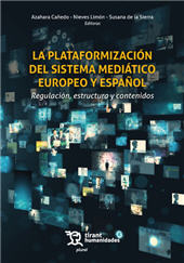 E-book, La plataformización del sistema mediático europeo y español : regulación, estructura y contenidos, Tirant Humanidades