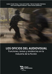 E-book, Los oficios del audiovisual : funciones, tareas y tendencias en la industria de la ficción, Tirant lo Blanch
