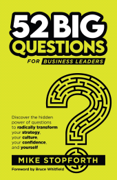 E-book, 52 Big Questions for Business Leaders : Discover the hidden power of questions to radically transform your strategy, your culture, your confidence and yourself, Tracey McDonald Publishers
