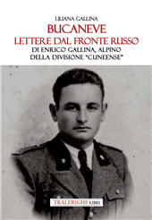 E-book, Bucaneve : lettere dal fronte russo di Enrico Gallina, alpino della divisione Cuneense, Tra le righe libri