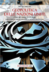 E-book, Geopolitica delle Nazioni Unite. ONU 80 anni di storia Dalla crisi del multilateralismo al mondo multipolare, Tra le righe libri