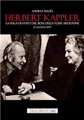 E-book, Herbert Kappler : la fuga di Stato del boia delle Fosse Ardeatine : 15 agosto 1977, Tra le righe libri