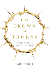 E-book, The Crown of Thorns : Humble Gods and Humiliated Kings, T&T Clark