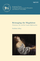 E-book, Reimaging the Magdalene : Feminism, Art, and the Counter-Reformation, T&T Clark