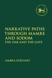 E-book, Narrative Paths Through Mamre and Sodom : The Oak and the Gate, T&T Clark