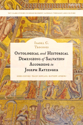 E-book, Ontological and Historical Dimensions of Salvation According to Joseph Ratzinger : To Identity through History, T&T Clark