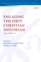 E-book, Engaging the First Christian Historian : Essays on Luke-Acts, T&T Clark