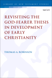 E-book, Revisiting the God-fearer Thesis in the Development of Early Christianity, T&T Clark
