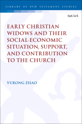 eBook, Early Christian Widows and their Social-economic Situation, Support, and Contribution to the Church, T&T Clark
