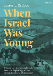 E-book, When Israel Was Young : A History of the Jewish People from the Beginnings to the Roman Conquest of Jerusalem, T&T Clark
