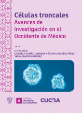 E-book, Células troncales : Avances de investigación en el occidente de México, Editorial Universidad de Guadalajara