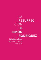 E-book, La resurrección de Simón Rodríguez : Luis Camnitzer en colaboración con la IA, Editorial Universidad de Guadalajara