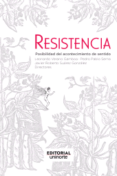 E-book, Resistencia : Posibilidad del acontecimiento del sentido, Universidad del Norte