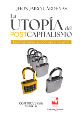 E-book, La utopía del postcapitalismo : Escritos sobre economía y filosofía, Universidad del Valle