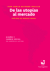 E-book, De las utopías al mercado: Diseño y cambio social en América Latina, Universidad del Valle