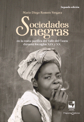 E-book, Sociedades negras en la costa pacífica del Valle del Cauca durante los siglos XIX y XX, Universidad del Valle