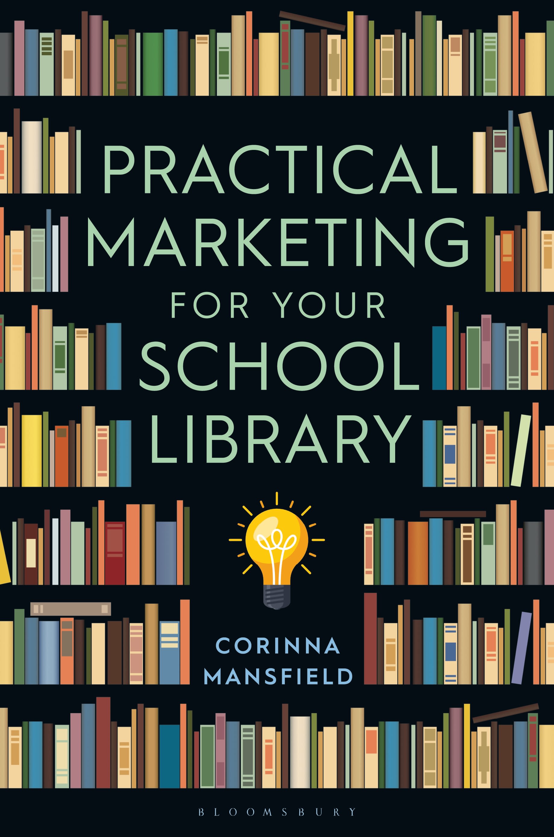 E-book, Practical Marketing for Your School Library, Bloomsbury Libraries Unlimited