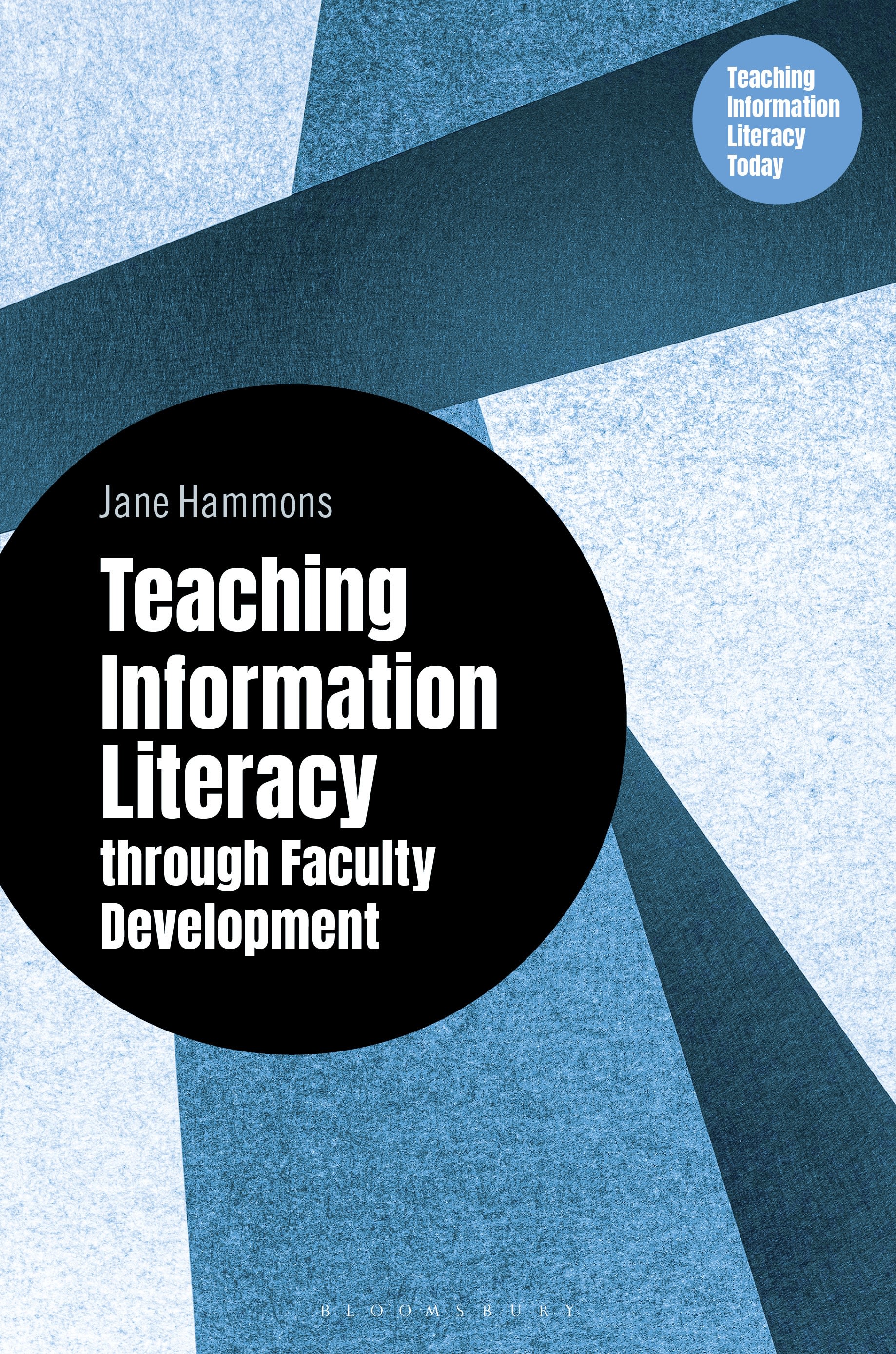 E-book, Teaching Information Literacy through Faculty Development, Bloomsbury Libraries Unlimited