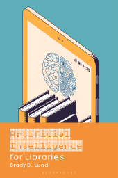 eBook, Artificial Intelligence for Libraries, Bloomsbury Libraries Unlimited