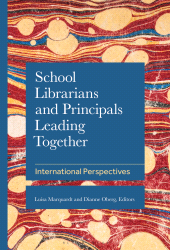 E-book, School Librarians and Principals Leading Together : International Perspectives, Bloomsbury Libraries Unlimited