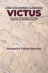 E-book, Una Colombia llamada Victus : Relatos de guerra, teatro, memoria y reconciliación, Editorial Universidad del Rosario