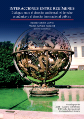 eBook, Interacciones entre regímenes : Diálogos entre el derecho ambiental, el derecho económico y el derecho internacional público, Editorial Universidad del Rosario