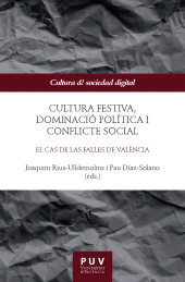E-book, Cultura festiva, dominació política i conflicte social : El cas de las Falles de València, Universitat de València