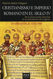 E-book, Cristianismo e Imperio Romano en el siglo IV : De la persecución universal al reconocimiento de la Iglesia, Universitat de València
