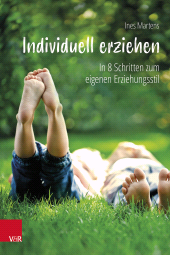 E-book, Individuell erziehen : In 8 Schritten zum eigenen Erziehungsstil, Vandenhoeck & Ruprecht