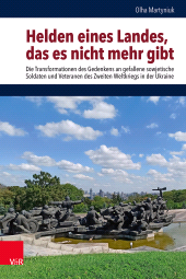 E-book, Helden eines Landes, das es nicht mehr gibt : Die Transformationen des Gedenkens an gefallene sowjetische Soldaten und Veteranen des Zweiten Weltkriegs in der Ukraine, Vandenhoeck & Ruprecht