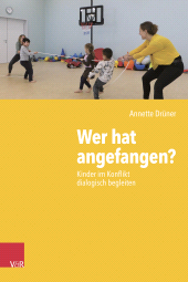 E-book, Wer hat angefangen? : Kinder im Konflikt dialogisch begleiten, Vandenhoeck & Ruprecht