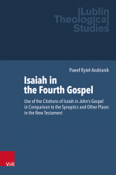 E-book, Isaiah in the Fourth Gospel : Use of the Citations of Isaiah in John's Gospel in Comparison to the Synoptics and Other Places in the New Testament, Vandenhoeck & Ruprecht