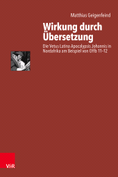 E-book, Wirkung durch Übersetzung : Die Vetus Latina Apocalypsis Johannis in Nordafrika am Beispiel von Offb 11-12, Vandenhoeck & Ruprecht