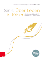 E-book, Sinn: Über Leben in Krisen : Dein Workbook für seelische Resilienz, Vandenhoeck & Ruprecht