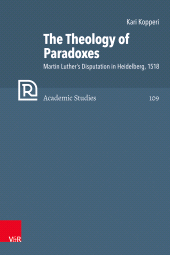 E-book, The Theology of Paradoxes : Martin Luther's Disputation in Heidelberg, 1518, Vandenhoeck & Ruprecht