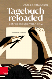 E-book, Tagebuch reloaded : Schreibimpulse von A bis Z, Vandenhoeck & Ruprecht