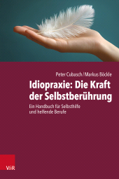 eBook, Idiopraxie: Die Kraft der Selbstberührung : Ein Handbuch für Selbsthilfe und helfende Berufe, Vandenhoeck & Ruprecht