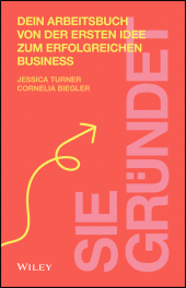 eBook, Sie gründet : Dein Arbeitsbuch von der ersten Idee zum erfolgreichen Business, Wiley-VCH