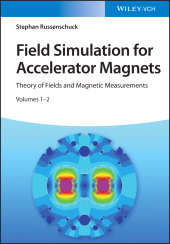 E-book, Field Simulation for Accelerator Magnets : Volume 1: Theory of Fields and Magnetic Measurements / Volume 2: Methods for Design and Optimization, Wiley-VCH