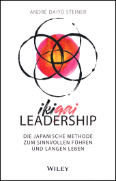 E-book, IKIGAI-Leadership : Die japanische Methode zum sinnvollen Führen und langen Leben, Wiley-VCH