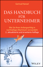 eBook, Das Handbuch für Unternehmer : Wie Sie Ihren Anfangserfolg in nachhaltiges Wachstum verwandeln, Wiley-VCH