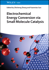 E-book, Electrochemical Energy Conversion via Small Molecule Catalysis, Wiley-VCH