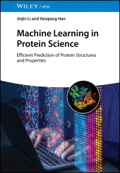 eBook, Machine Learning in Protein Science : Efficient Prediction of Protein Structures and Properties, Wiley-VCH