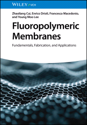 E-book, Fluoropolymeric Membranes : Fundamentals, Fabrication, and Applications, Wiley-VCH