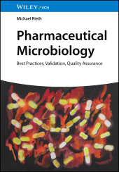 E-book, Pharmaceutical Microbiology : Best Practices, Validation, Quality Assurance, Wiley-VCH