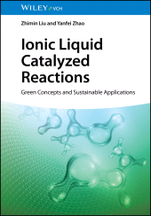 E-book, Ionic Liquid Catalyzed Reactions : Green Concepts and Sustainable Applications, Wiley-VCH