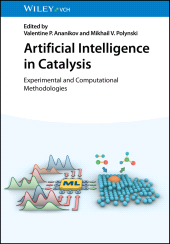 E-book, Artificial Intelligence in Catalysis : Experimental and Computational Methodologies, Wiley-VCH